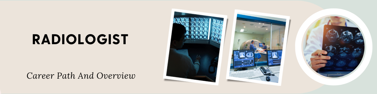 Radiologist Career Path And Overview