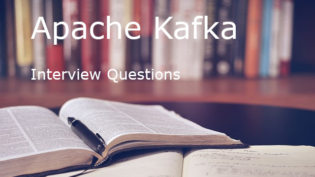 Apache Kafka Interview Questions